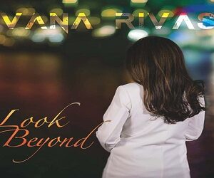 Ivana Rivas Look Beyond