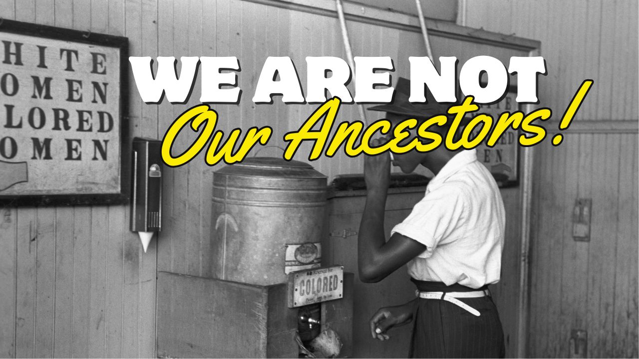 We Are Not Our Ancestors